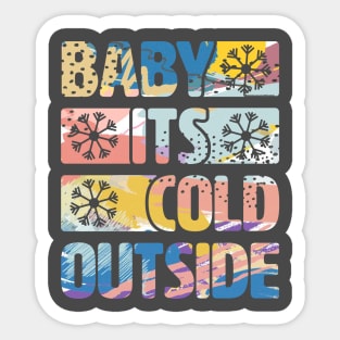 Bebe it's cold outside. Sticker